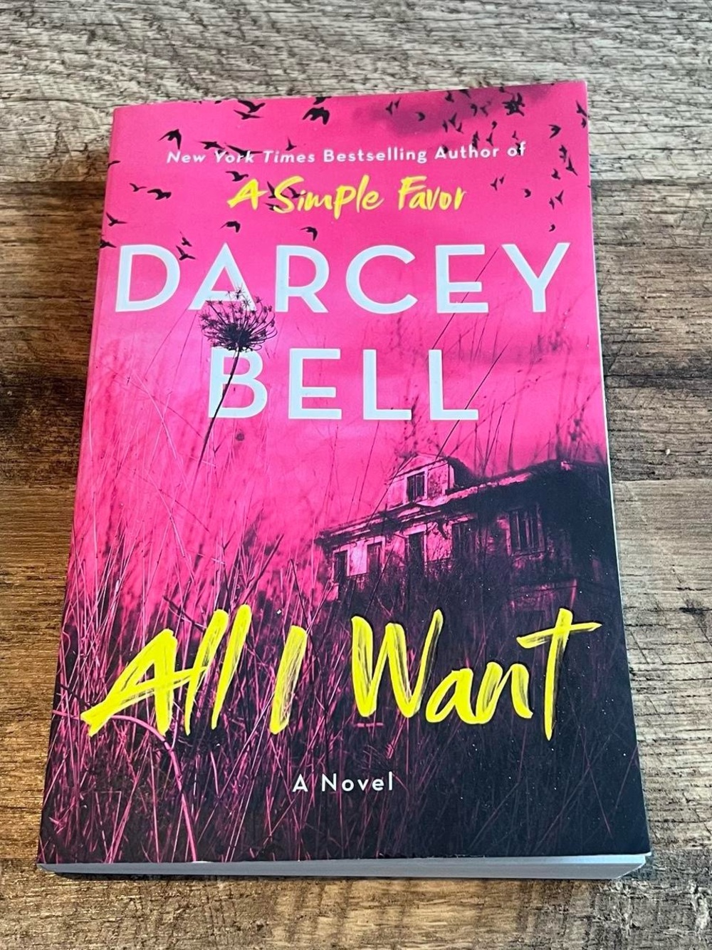 Darcey Bell • All I Want Paperback Novel